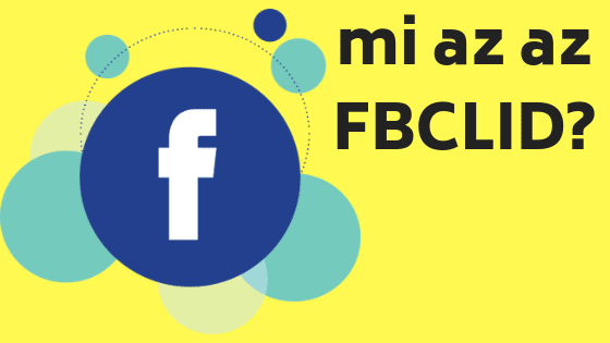 Mi az az FBCLID és mit keres a linkemben?